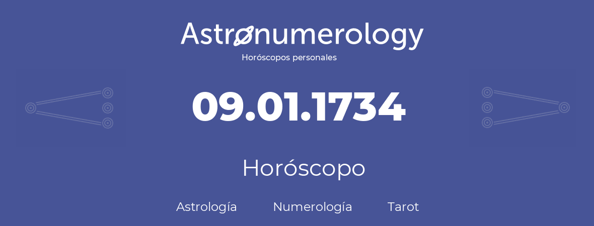 Fecha de nacimiento 09.01.1734 (9 de Enero de 1734). Horóscopo.