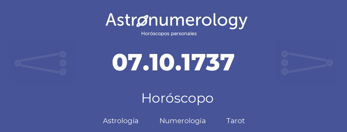 Fecha de nacimiento 07.10.1737 (7 de Octubre de 1737). Horóscopo.