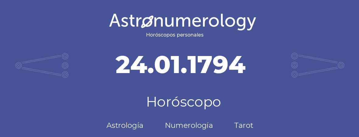 Fecha de nacimiento 24.01.1794 (24 de Enero de 1794). Horóscopo.