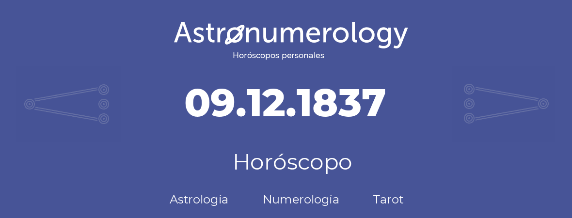 Fecha de nacimiento 09.12.1837 (09 de Diciembre de 1837). Horóscopo.