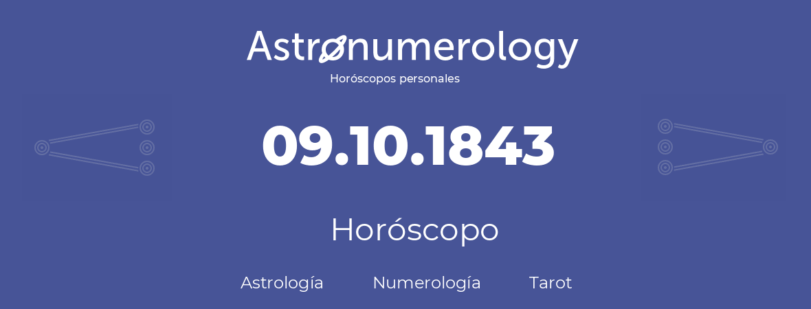 Fecha de nacimiento 09.10.1843 (09 de Octubre de 1843). Horóscopo.