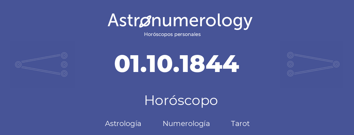 Fecha de nacimiento 01.10.1844 (01 de Octubre de 1844). Horóscopo.
