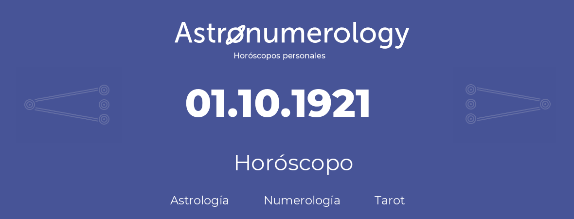 Fecha de nacimiento 01.10.1921 (01 de Octubre de 1921). Horóscopo.