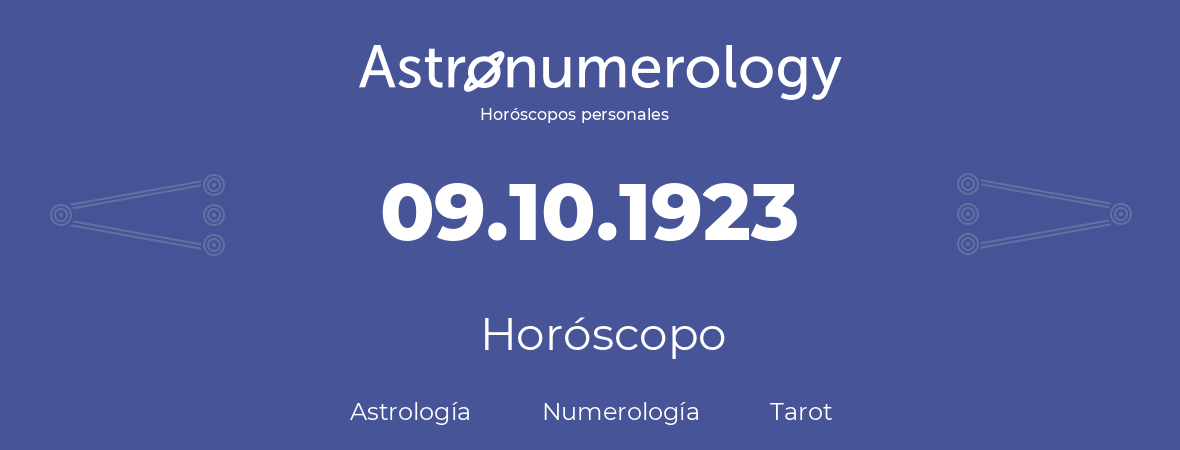 Fecha de nacimiento 09.10.1923 (09 de Octubre de 1923). Horóscopo.