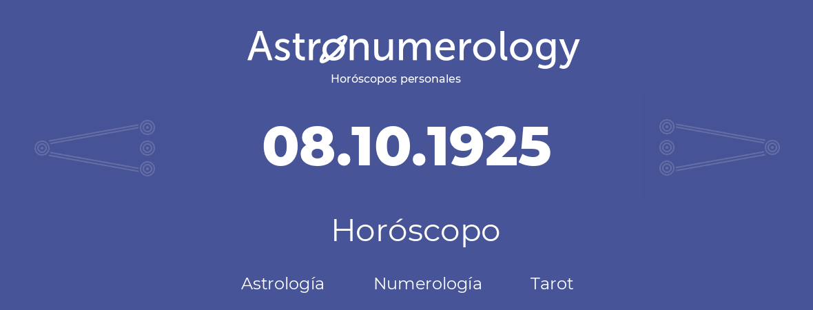 Fecha de nacimiento 08.10.1925 (08 de Octubre de 1925). Horóscopo.