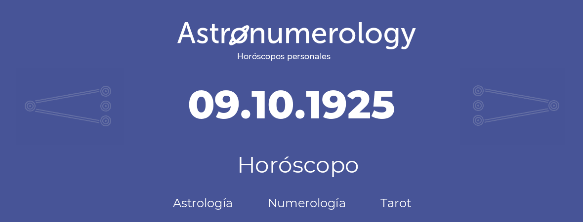 Fecha de nacimiento 09.10.1925 (09 de Octubre de 1925). Horóscopo.
