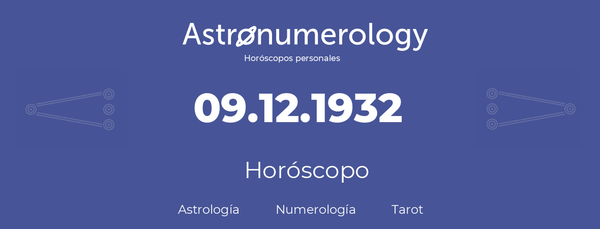 Fecha de nacimiento 09.12.1932 (09 de Diciembre de 1932). Horóscopo.