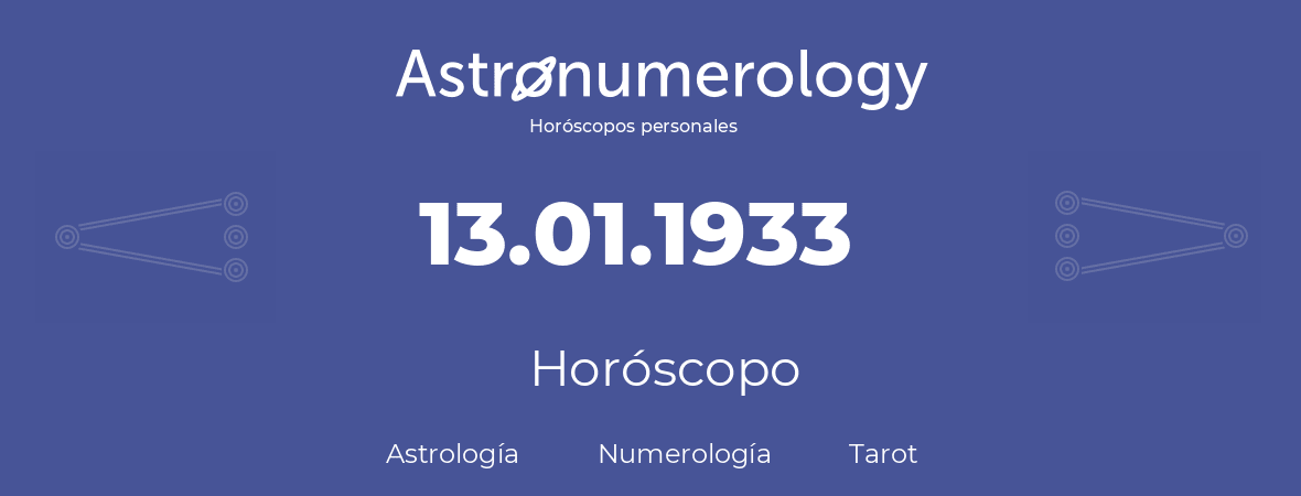Fecha de nacimiento 13.01.1933 (13 de Enero de 1933). Horóscopo.