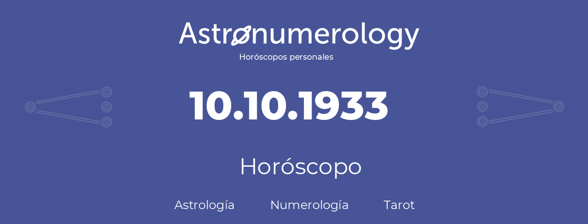 Fecha de nacimiento 10.10.1933 (10 de Octubre de 1933). Horóscopo.