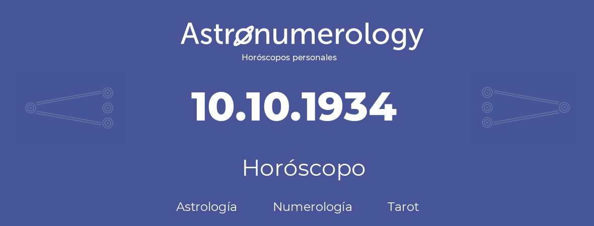 Fecha de nacimiento 10.10.1934 (10 de Octubre de 1934). Horóscopo.