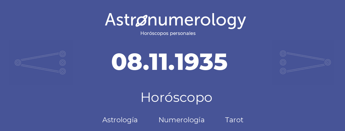 Fecha de nacimiento 08.11.1935 (08 de Noviembre de 1935). Horóscopo.