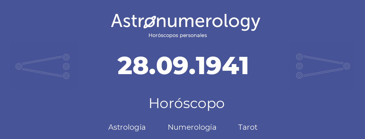 Fecha de nacimiento 28.09.1941 (28 de Septiembre de 1941). Horóscopo.