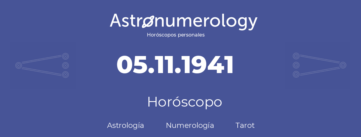 Fecha de nacimiento 05.11.1941 (5 de Noviembre de 1941). Horóscopo.