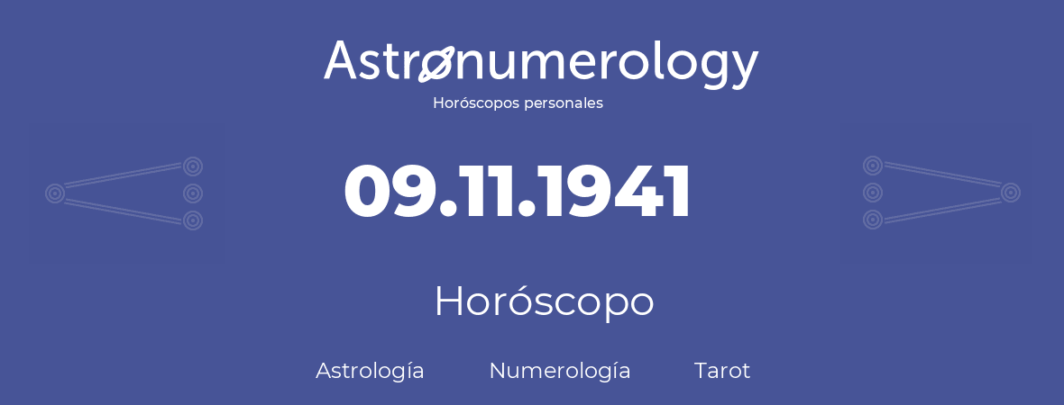 Fecha de nacimiento 09.11.1941 (9 de Noviembre de 1941). Horóscopo.