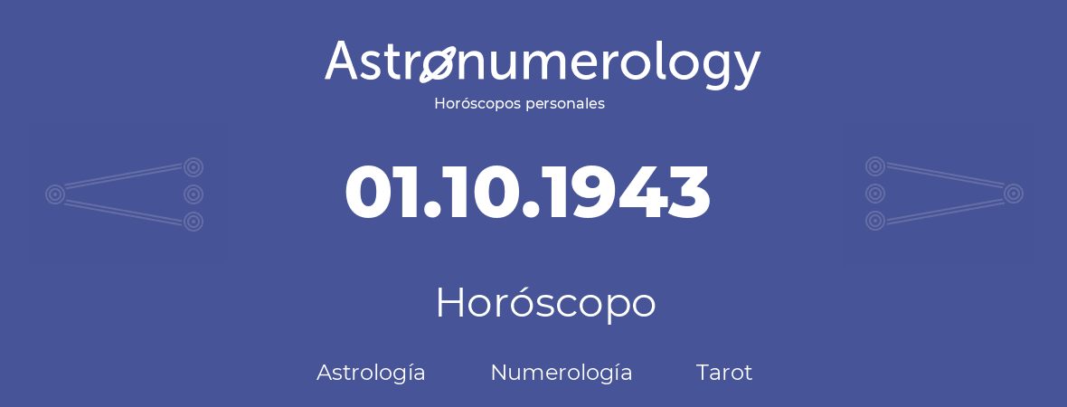Fecha de nacimiento 01.10.1943 (1 de Octubre de 1943). Horóscopo.
