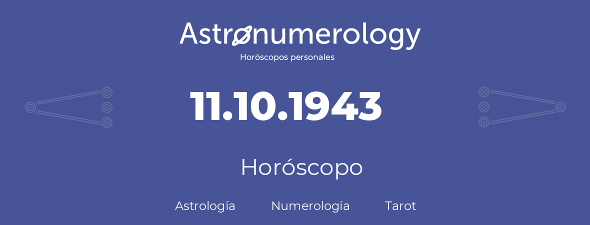 Fecha de nacimiento 11.10.1943 (11 de Octubre de 1943). Horóscopo.