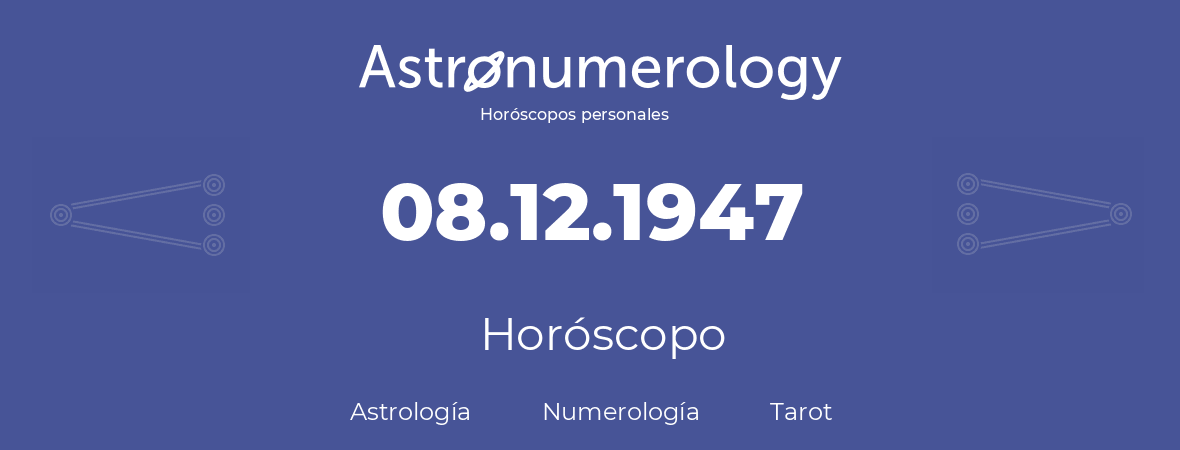 Fecha de nacimiento 08.12.1947 (08 de Diciembre de 1947). Horóscopo.