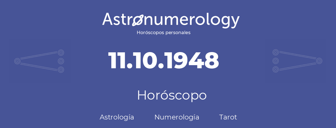 Fecha de nacimiento 11.10.1948 (11 de Octubre de 1948). Horóscopo.
