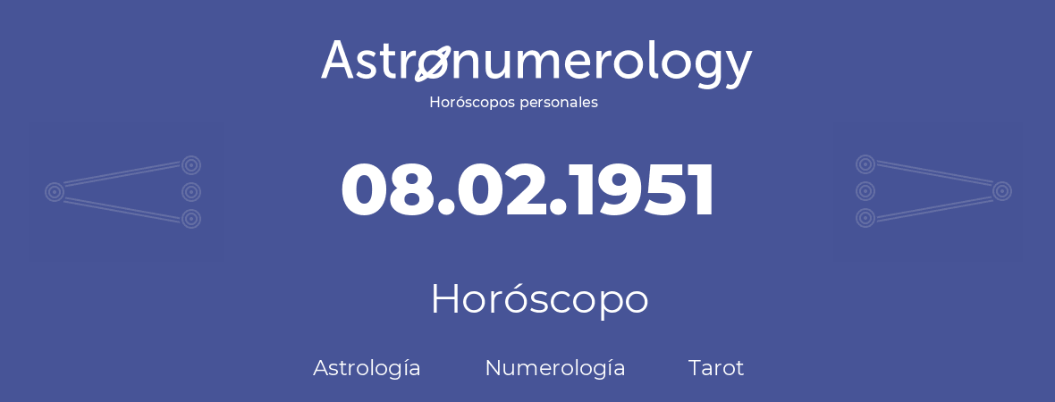 Fecha de nacimiento 08.02.1951 (08 de Febrero de 1951). Horóscopo.