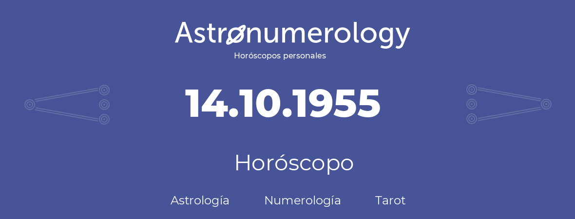 Fecha de nacimiento 14.10.1955 (14 de Octubre de 1955). Horóscopo.