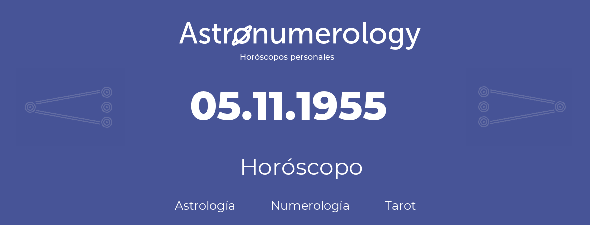 Fecha de nacimiento 05.11.1955 (05 de Noviembre de 1955). Horóscopo.