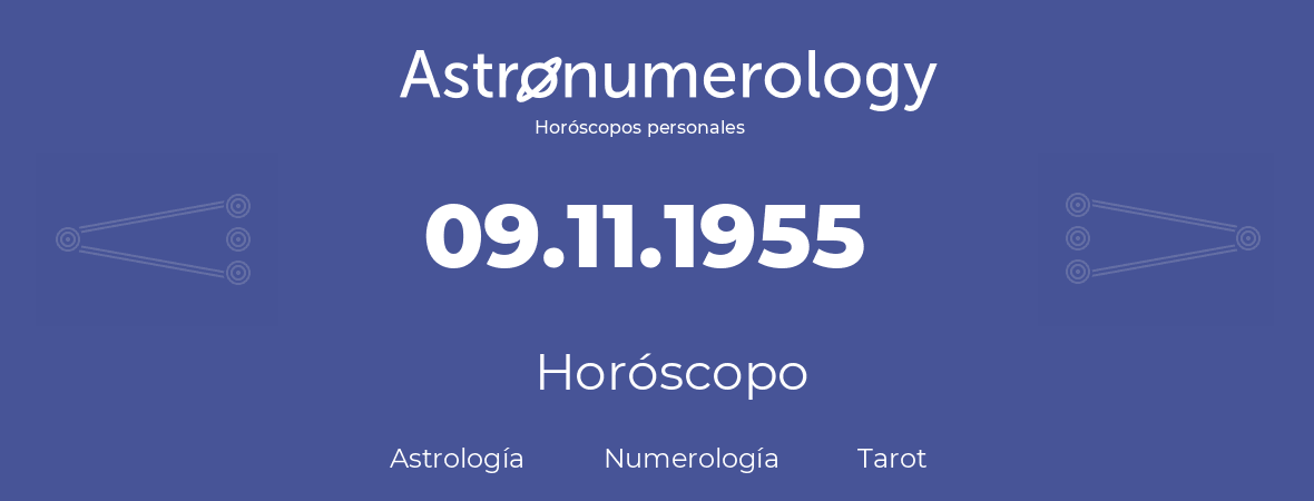 Fecha de nacimiento 09.11.1955 (9 de Noviembre de 1955). Horóscopo.