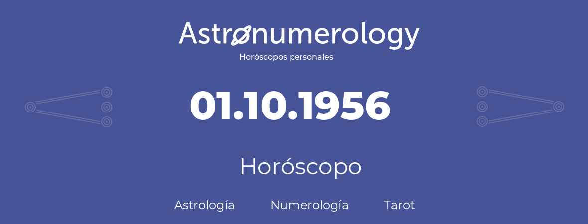 Fecha de nacimiento 01.10.1956 (1 de Octubre de 1956). Horóscopo.