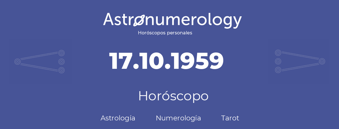 Fecha de nacimiento 17.10.1959 (17 de Octubre de 1959). Horóscopo.