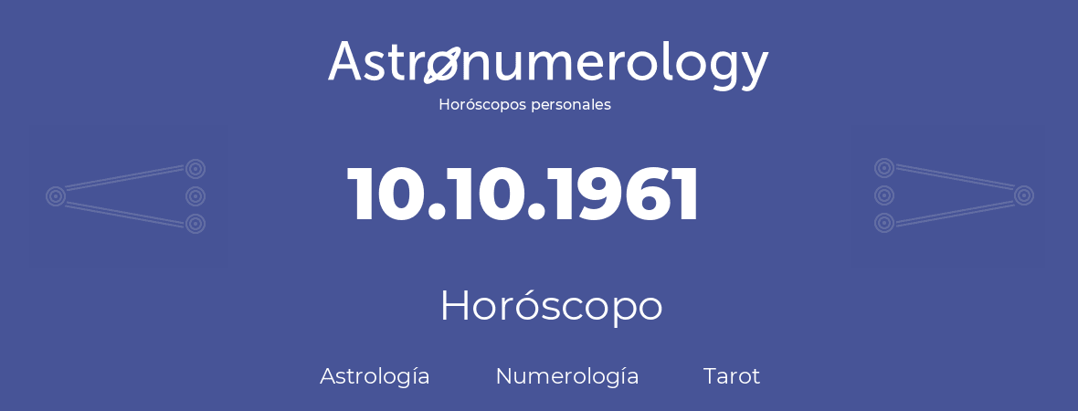 Fecha de nacimiento 10.10.1961 (10 de Octubre de 1961). Horóscopo.