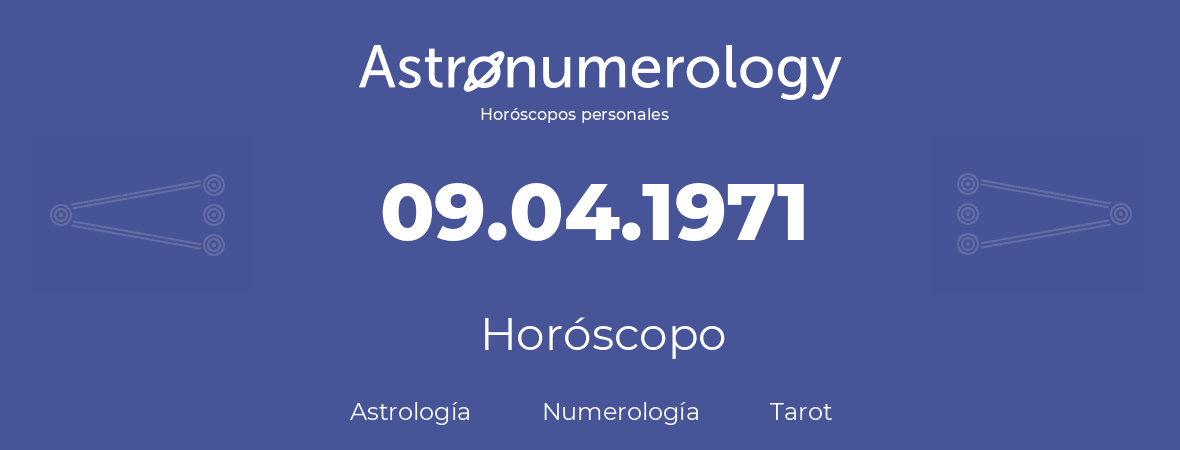 Fecha de nacimiento 09.04.1971 (9 de Abril de 1971). Horóscopo.
