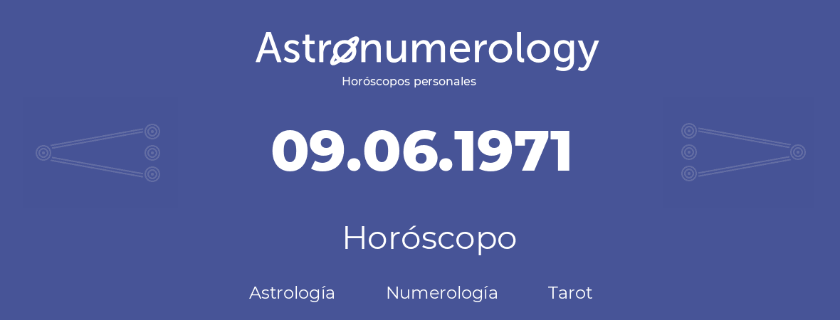 Fecha de nacimiento 09.06.1971 (09 de Junio de 1971). Horóscopo.