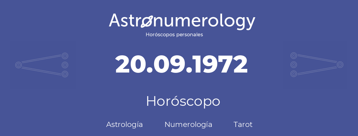 Fecha de nacimiento 20.09.1972 (20 de Septiembre de 1972). Horóscopo.