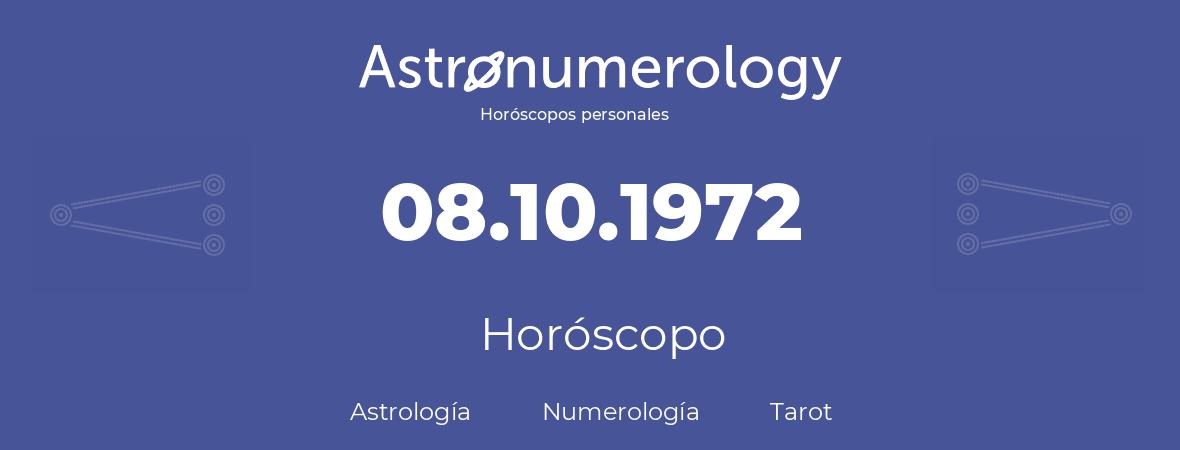 Fecha de nacimiento 08.10.1972 (8 de Octubre de 1972). Horóscopo.