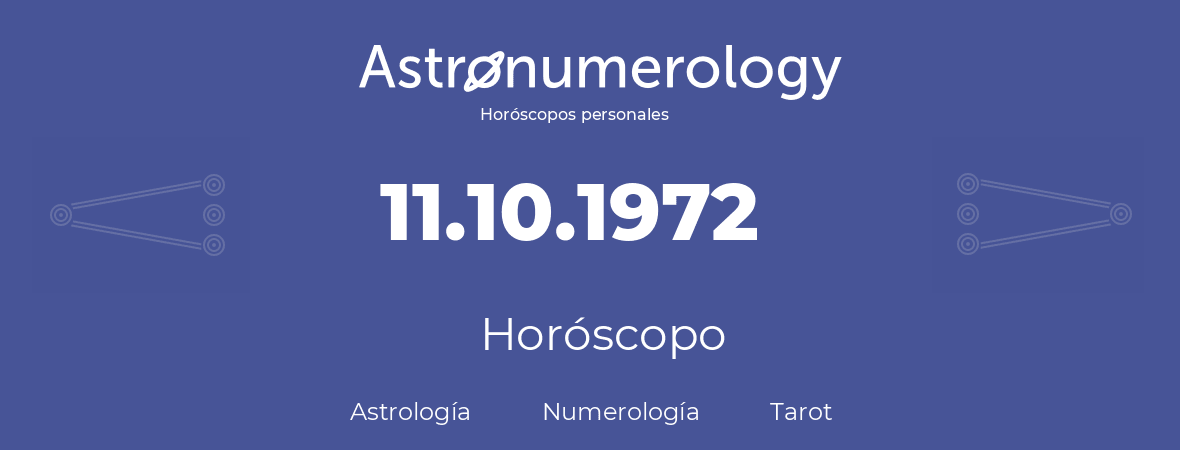 Fecha de nacimiento 11.10.1972 (11 de Octubre de 1972). Horóscopo.