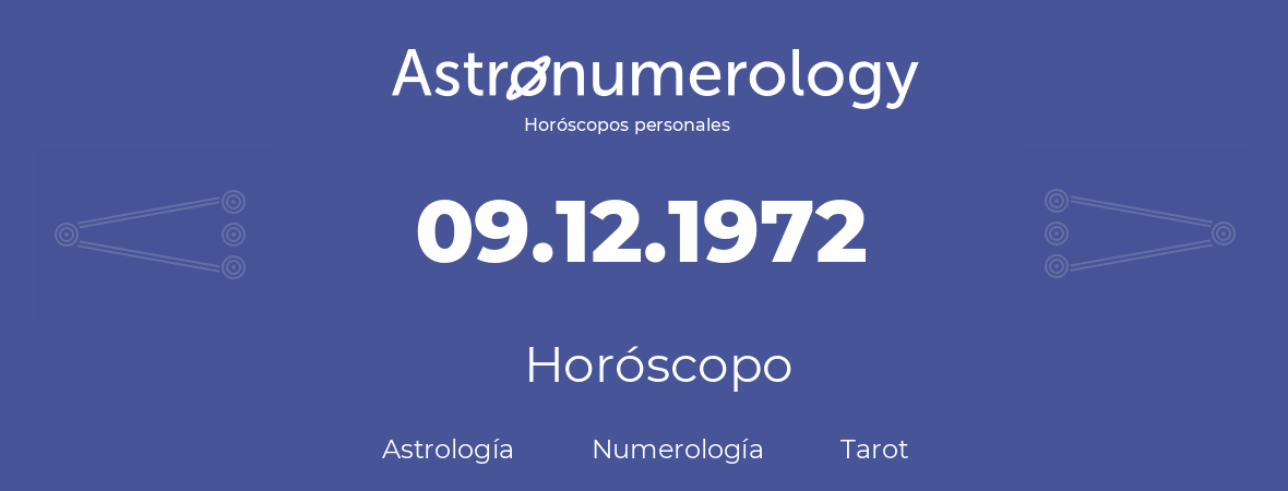 Fecha de nacimiento 09.12.1972 (9 de Diciembre de 1972). Horóscopo.