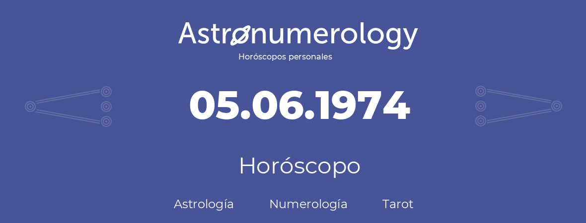 Fecha de nacimiento 05.06.1974 (5 de Junio de 1974). Horóscopo.
