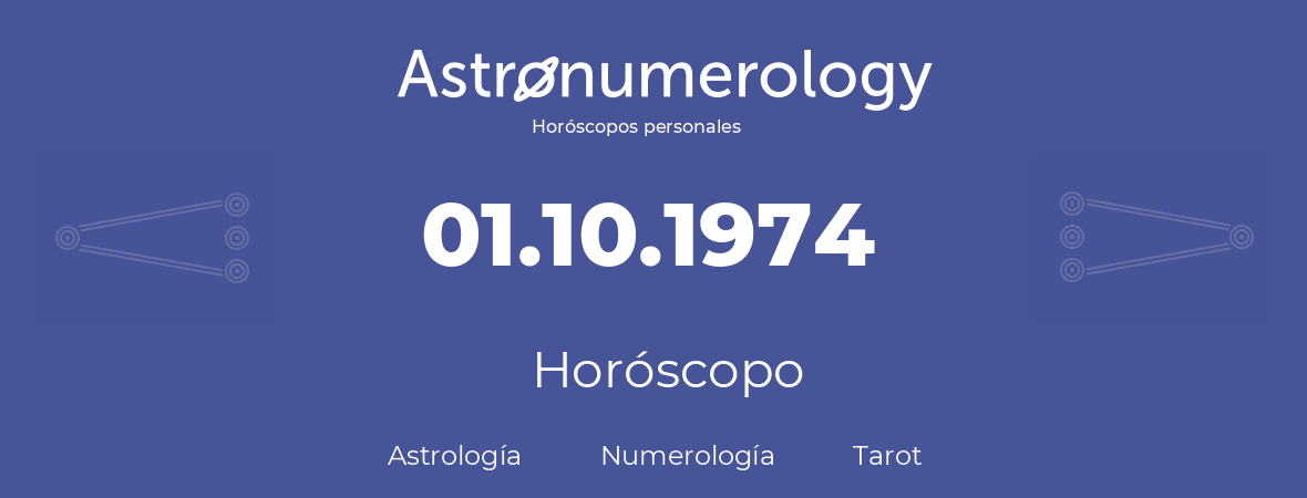 Fecha de nacimiento 01.10.1974 (1 de Octubre de 1974). Horóscopo.