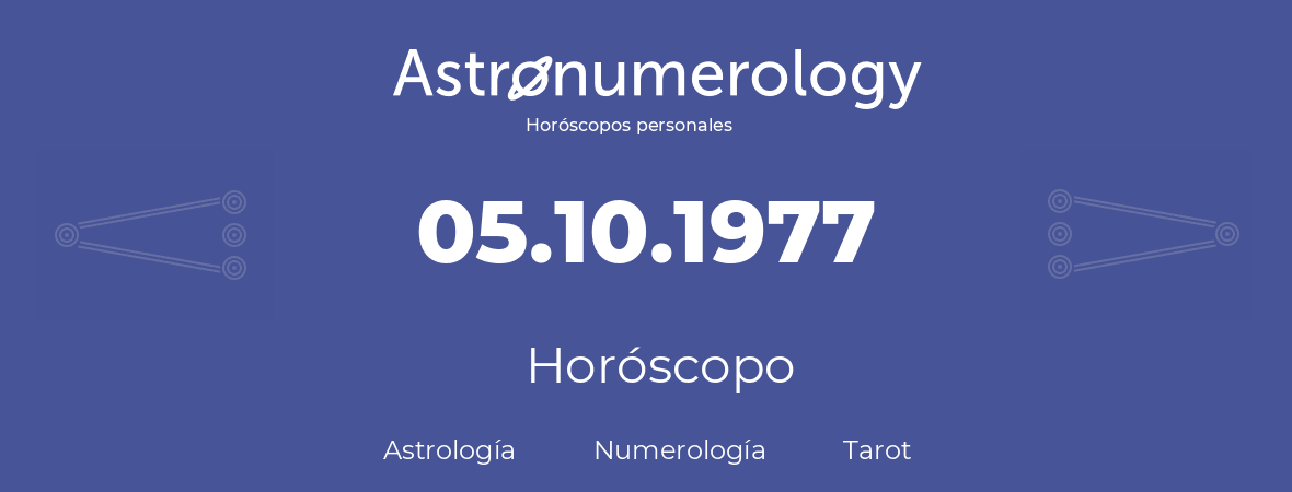 Fecha de nacimiento 05.10.1977 (5 de Octubre de 1977). Horóscopo.