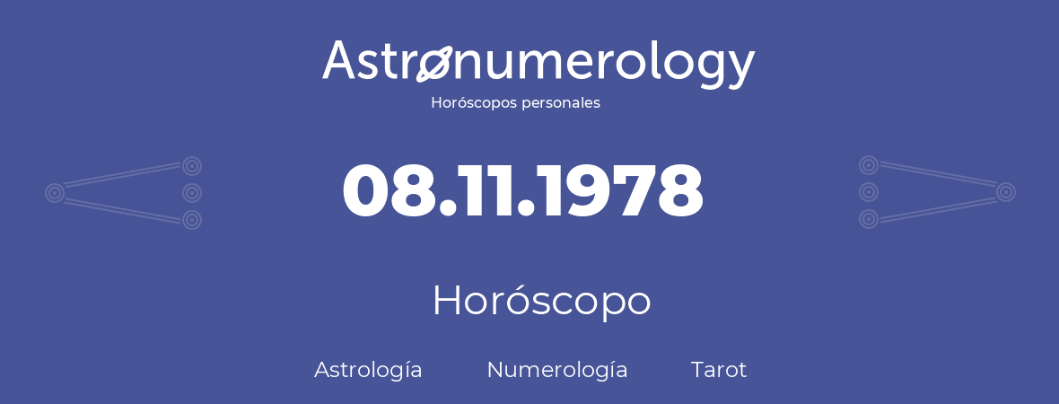 Fecha de nacimiento 08.11.1978 (08 de Noviembre de 1978). Horóscopo.