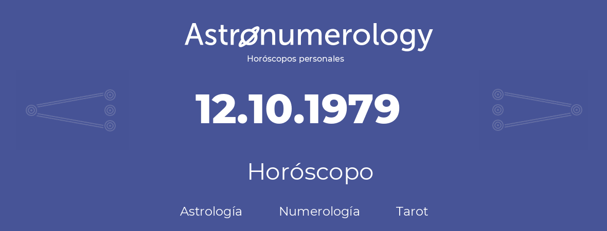 Fecha de nacimiento 12.10.1979 (12 de Octubre de 1979). Horóscopo.