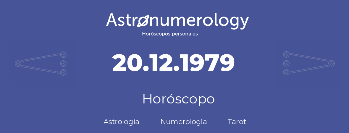 Fecha de nacimiento 20.12.1979 (20 de Diciembre de 1979). Horóscopo.