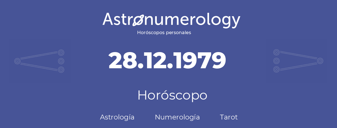 Fecha de nacimiento 28.12.1979 (28 de Diciembre de 1979). Horóscopo.