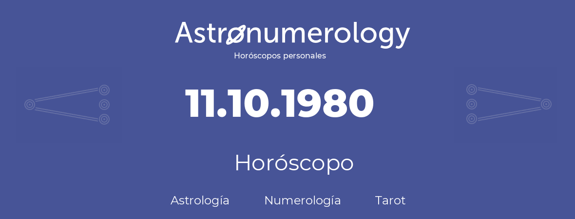 Fecha de nacimiento 11.10.1980 (11 de Octubre de 1980). Horóscopo.