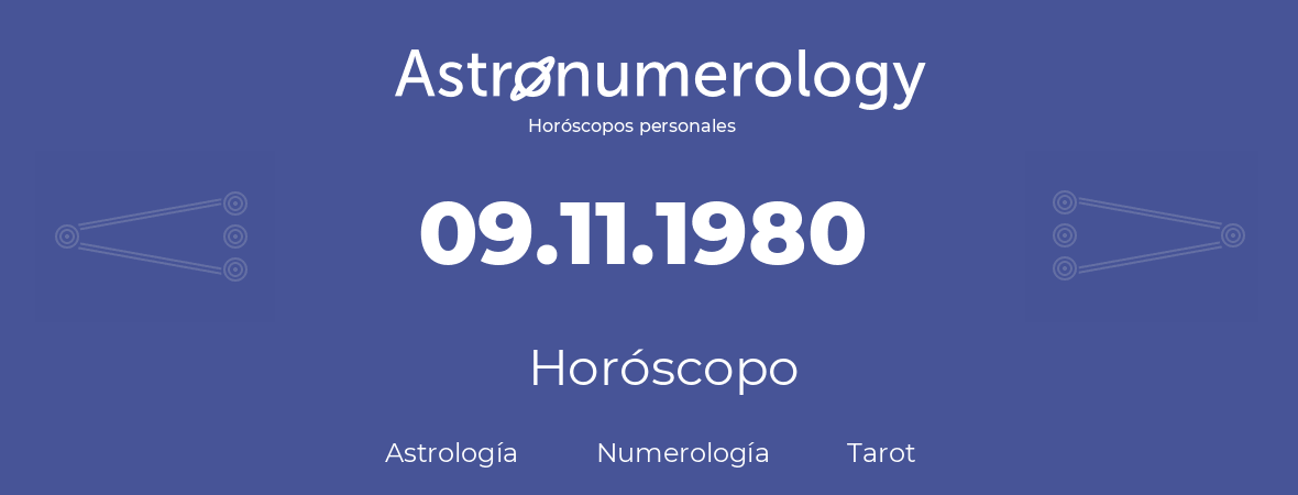 Fecha de nacimiento 09.11.1980 (9 de Noviembre de 1980). Horóscopo.