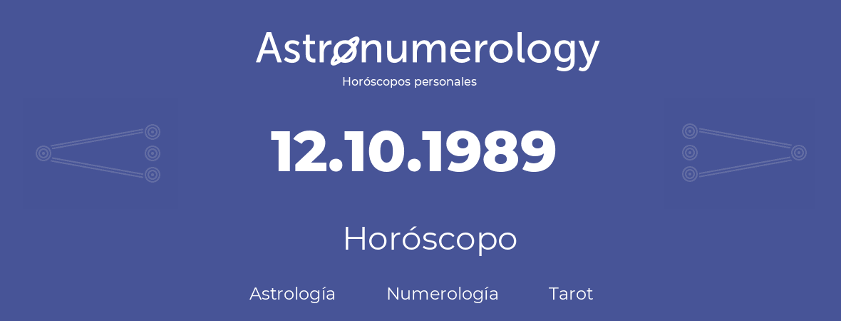 Fecha de nacimiento 12.10.1989 (12 de Octubre de 1989). Horóscopo.
