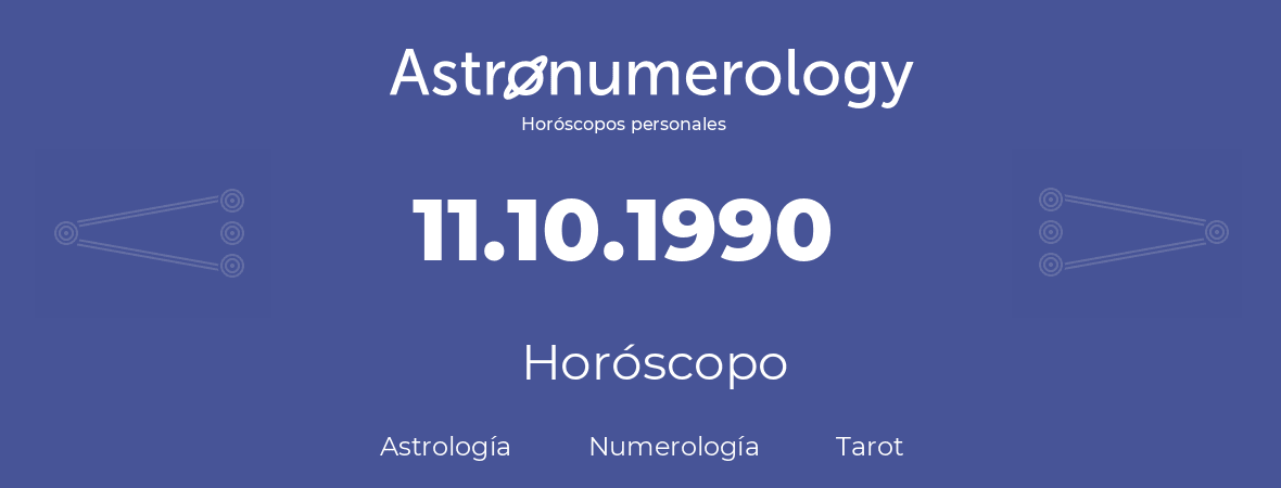 Fecha de nacimiento 11.10.1990 (11 de Octubre de 1990). Horóscopo.