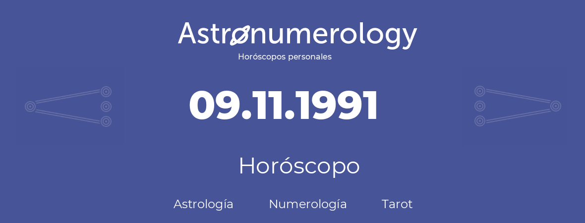 Fecha de nacimiento 09.11.1991 (9 de Noviembre de 1991). Horóscopo.