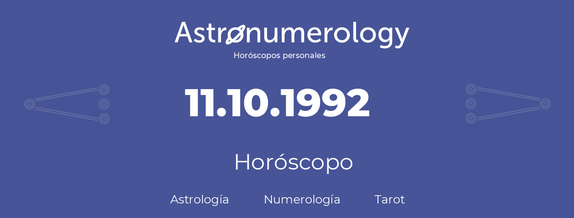 Fecha de nacimiento 11.10.1992 (11 de Octubre de 1992). Horóscopo.