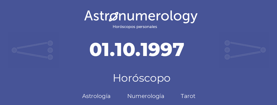 Fecha de nacimiento 01.10.1997 (01 de Octubre de 1997). Horóscopo.