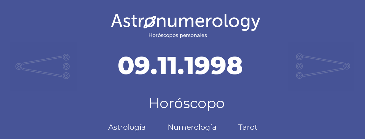 Fecha de nacimiento 09.11.1998 (09 de Noviembre de 1998). Horóscopo.